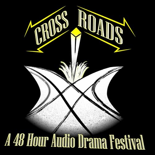 『Crossroads: A 48 Hour Audio Drama Festival』のカバーアート
