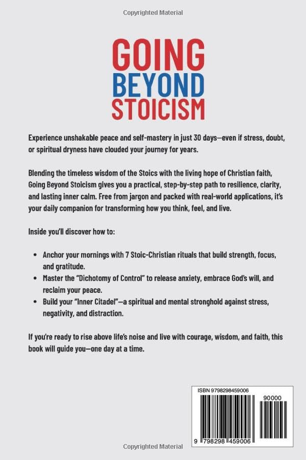 Going Beyond Stoicism: A Timeless Christian Guide to Build Self-Discipline, Deepen Your Prayer Life, Strengthen Spiritual Resilience, and Embrace God’s Lasting Peace Paperback – August 16, 2025 - Image 3
