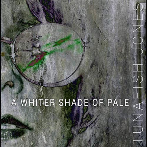 Spiele A Whiter Shade of Pale von Tunafish Jones auf Amazon Music ab
