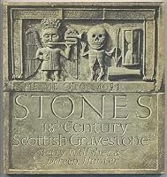 Stones: Eighteenth Century Scottish Gravestones 0800870174 Book Cover