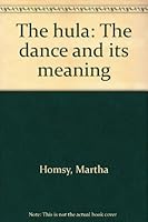 The hula: The dance and its meaning B0007FM5UQ Book Cover