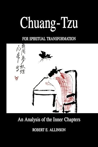 Chuang-Tzu for Spiritual Transformation: An Analysis of the Inner Chapters