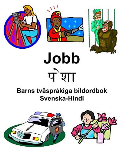 Svenska-Hindi Jobb/पेशा Barns tvåspråkiga bildordbok (Swedish Edition)