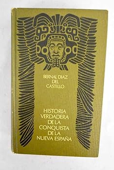 Historia Verdadera de la conquista de la Nueva Espana