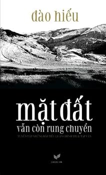 Mat Dat Van Con Rung Chuyen: Tuyen Tap Nhung Bai Tieu Luan Chinh Tri va Tap Van
