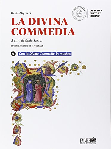 La Divina Commedia. Con la Divina Commedia in musica e prove per il nuovo esame di Stato. Ediz. integrale. Con e-book. Con espansione online. Con CD-ROM