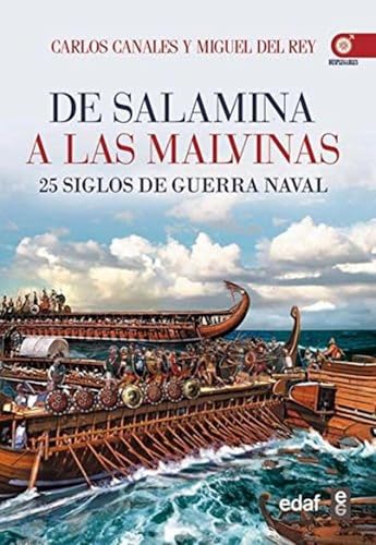 DE SALAMINA A LAS MALVINAS. 25 SIGLOS DE GUERRA NAVAL (Clío crónicas de la historia)