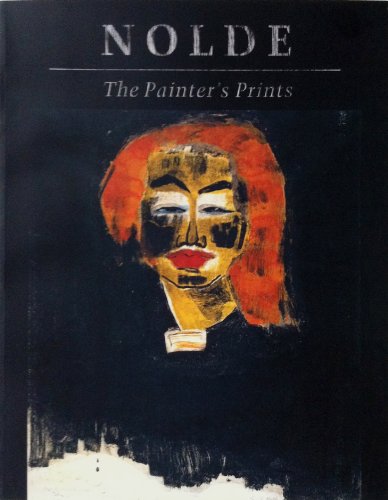 Nolde: The Painter's Prints 0878464247 Book Cover