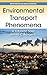 Environmental Transport Phenomena (Green Chemistry and Chemical Engineering)