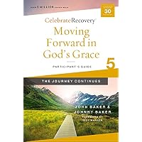 Moving Forward in God's Grace: The Journey Continues, Participant's Guide 5