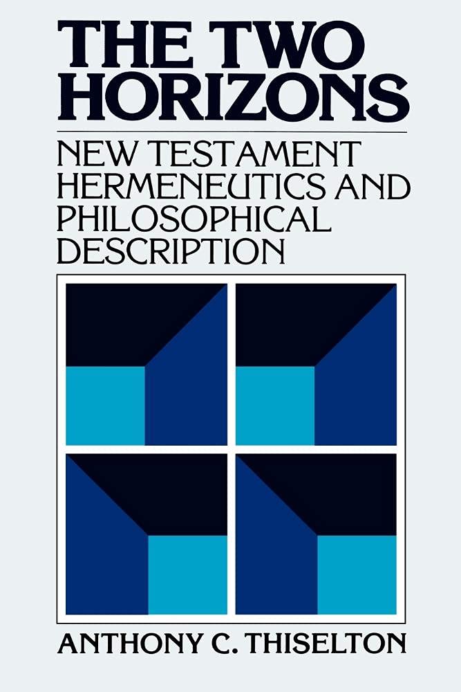 The Two Horizons: New Testament Hermeneutics and Philosophical Description