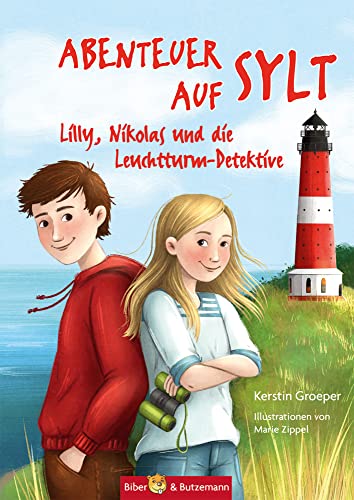 Abenteuer auf Sylt - Lilly, Nikolas und die Leuchtturmdetektive: Sylt Kinderkrimi, Ferienabenteuer und Reiseführer Sylt für Kinder (Lilly und Nikolas)