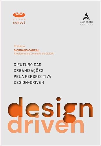 O Futuro das Organizações Pela Perspectiva Design-driven