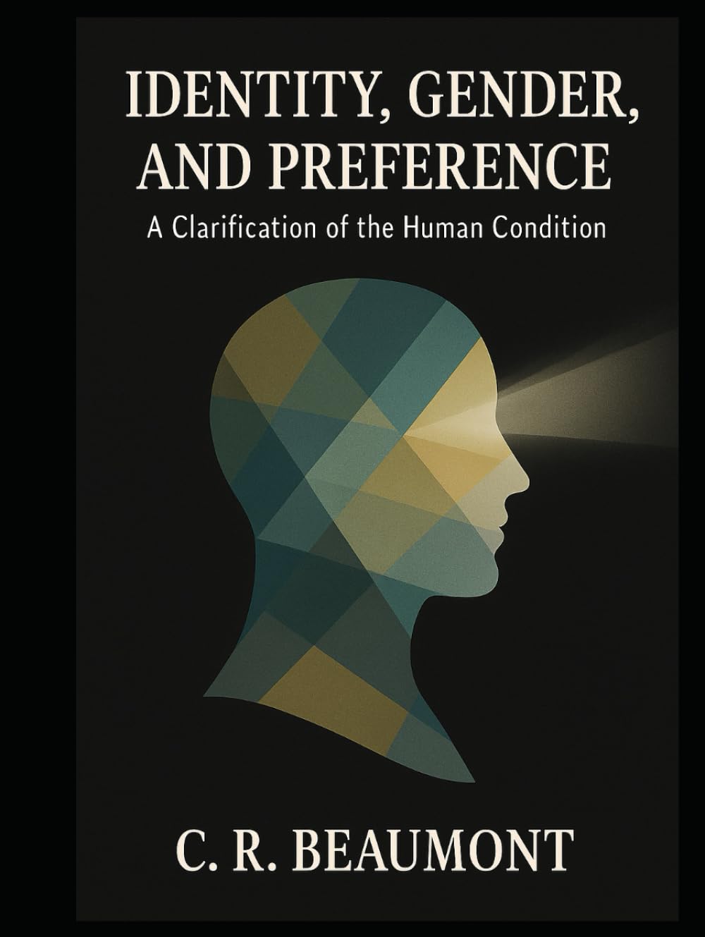 Identity, Gender, and Preference:: A Clarification of the Human Condition (Psychology)