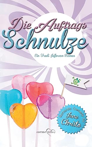 Die Auftrags-Schnulze: Ein Trudi Jefferson-Roman (German Edition)