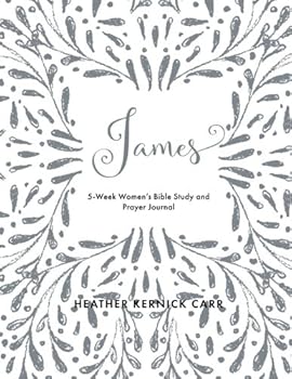 Paperback James: 5-week Women's Bible Study and Prayer Journal: A Beautiful Bible Study Book