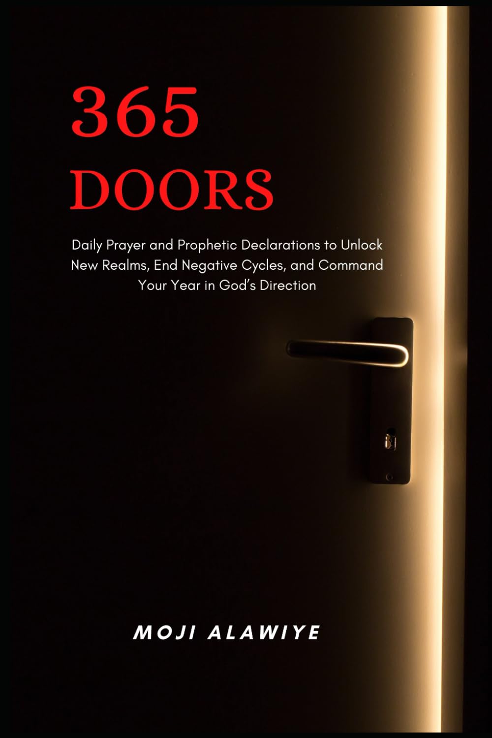 365 Doors: Daily Prayer and Prophetic Declarations