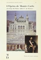 L'Opéra de Monte-Carlo: Au temps du prince Albert Ier de Monaco (Les Dossiers du Musée d'Orsay) 2711823210 Book Cover