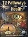 12 Pathways to Health