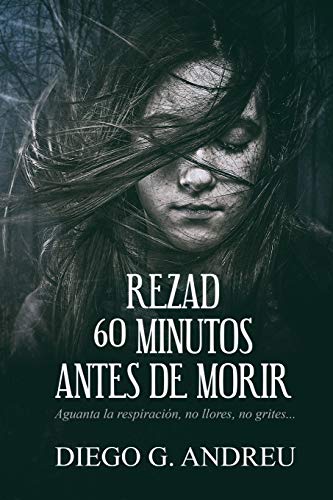 Rezad 60 minutos antes de morir