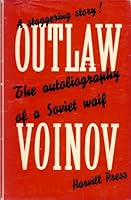 Outlaw: The Autobiography of a Soviet Waif B0006DAY48 Book Cover