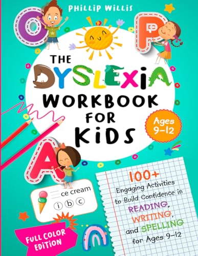 The Dyslexia Workbook for Kids: 100+ Engaging Activities to Build...