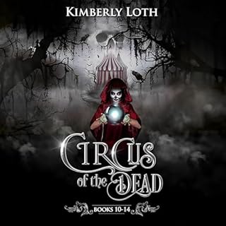 Circus of the Dead Boxset Three Audiolibro Por Kimberly Loth arte de portada