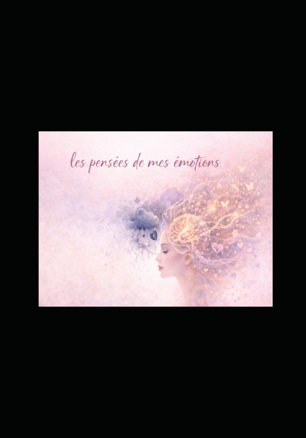 Les pensées de mes émotions: Lyly
