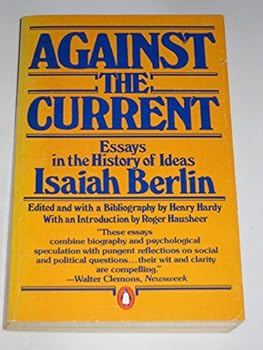 Against the Current: Essays in the History of Ideas