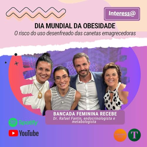 Dia Mundial da Obesidade: o risco do uso desenfreado das canetas emagrecedoras