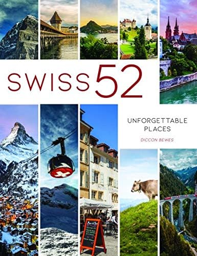 Swiss 52: Unforgettable Places