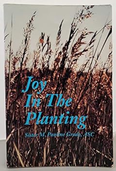 Joy in the Planting: the Life Story of Clementine (nee Barbara) Zerr 1832-1906