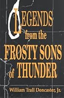 Legends from the Frosty Sons of Thunder 1883911257 Book Cover