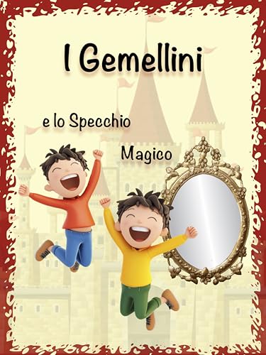  I Gemellini e lo Specchio Magico