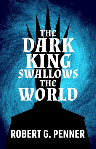Cover of The Dark King Swallows the World