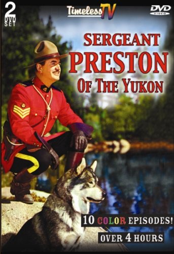 Sergeant Preston of the Yukon Sergeant Preston of the Yukon