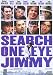 The Search for One-Eye Jimmy