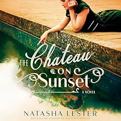 The Chateau on Sunset Audiolibro Por Natasha Lester arte de portada