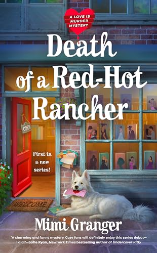 Death of a Red-Hot Rancher (A Love Is Murder Mystery)