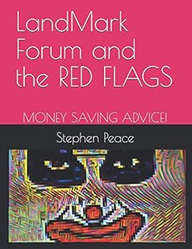 Paperback LandMark Forum and the RED FLAGS: MONEY SAVING ADVICE! Book