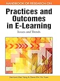 Handbook of Research on Practices and Outcomes in E-learning: Issues and Trends