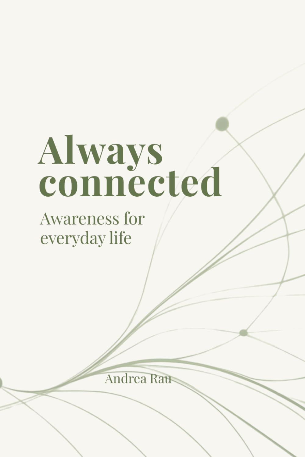 Always Connected: Awareness for Everyday Life