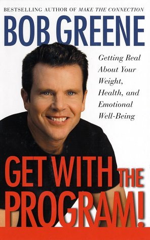 Get With the Program!: Getting Real About Your Health, Weight, and Emotional Well-Being Get With the Program!: Getting Real About Your Health, Weight, and Emotional Well-Being