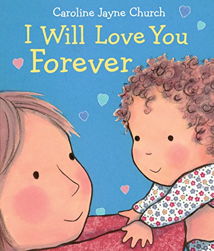 Image of I Will Love You Forever (Caroline Jayne Church)