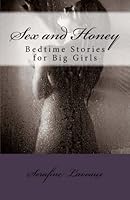 Sex And Honey 1481203959 Book Cover