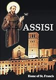 Assisi: Home of St. Francis