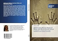 Adolescent African American Males and Motivational Values 3639666828 Book Cover