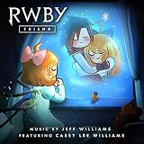 Friend (Music from the Rooster Teeth Series: RWBY, Vol. 8)