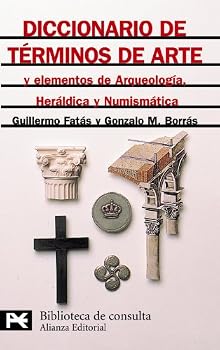 Paperback Diccionario de términos de arte y elementos de Arqueología, Heráldica y Numismática [Spanish] Book