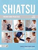 Shiatsu Theory and Practice - Carola Beresford-Cooke Vorwort: Thomas Myers 